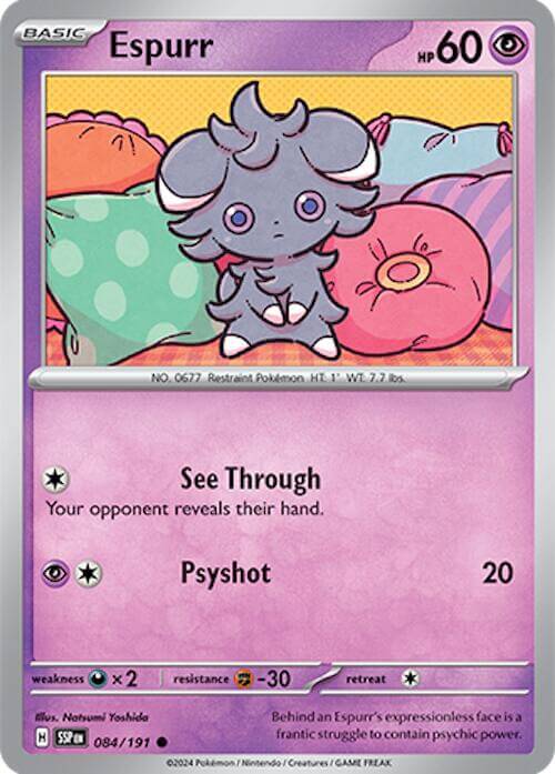 Espurr [SSP - 084/191] Condition: Near Mint Collectible Trading Cards SV08: Surging Sparks Also available: Language: English Printing: Reverse Holofoil