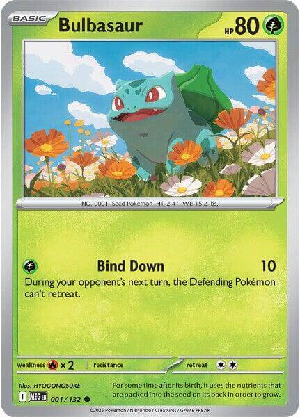Bulbasaur - 001/132 [MEG - 001/132] Condition: Near Mint Collectible Trading Cards ME01: Mega Evolution Also available: Language: English Printing: Reverse Holofoil