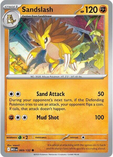 Sandslash [MEG - 069/132] Condition: Near Mint Collectible Trading Cards ME01: Mega Evolution Also available: Language: English Printing: Reverse Holofoil