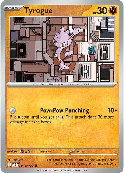 Tyrogue [MEG - 071/132] Condition: Near Mint Collectible Trading Cards ME01: Mega Evolution Also available: Language: English Printing: Reverse Holofoil