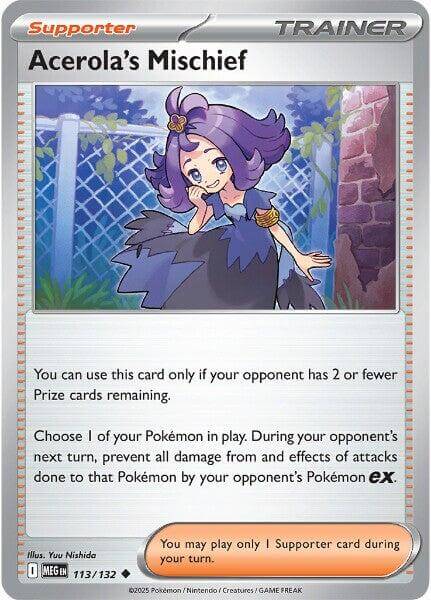 Acerola's Mischief - 113/132 [MEG - 113/132] Condition: Near Mint Collectible Trading Cards ME01: Mega Evolution Also available: Language: English Printing: Reverse Holofoil